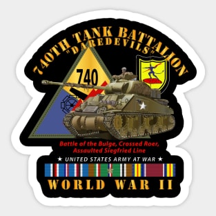 740th Tank Battalion - Daredevils - w Tank w SSI WWII  EU SVC Sticker